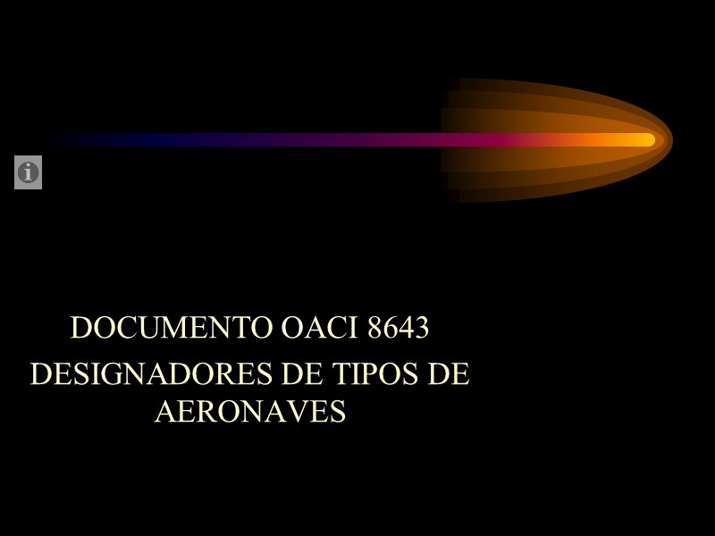 DOCUMENTO OACI 8643 DESIGNADORES DE TIPOS DE AERONAVES